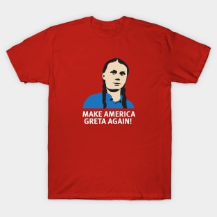 Make America Greta Again T-Shirt T-Shirt